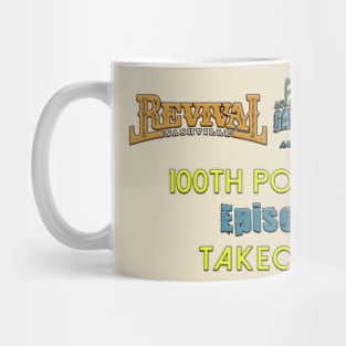 100th Episode Podcast Revival TakeOver Mug